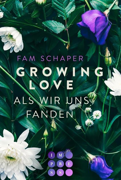 Growing Love. Als wir uns fanden - Fam Schaper - ebook