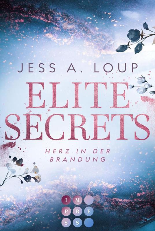 Elite Secrets. Herz in der Brandung - Jess A. Loup - ebook