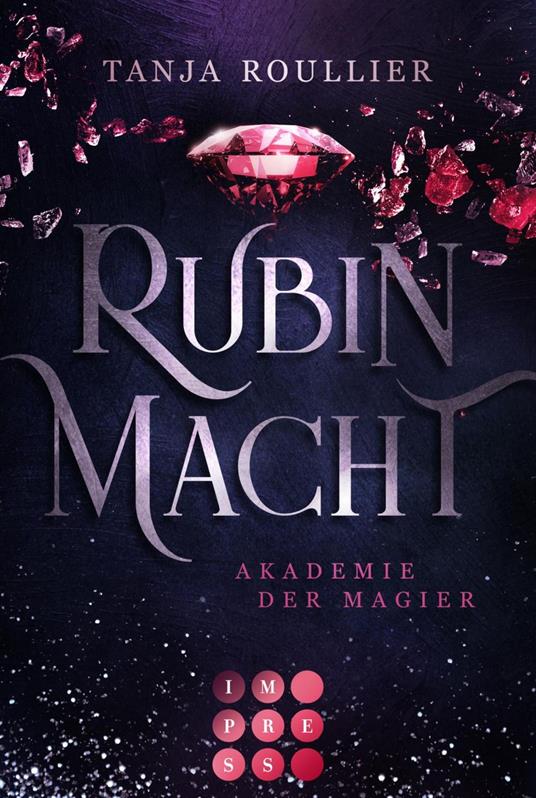 Rubinmacht (Akademie der Magier 1) - Tanja Roullier - ebook