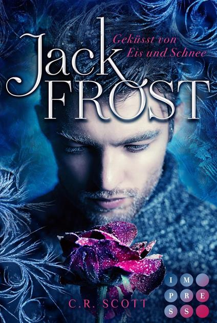 Jack Frost. Geküsst von Eis und Schnee - C. R. Scott - ebook