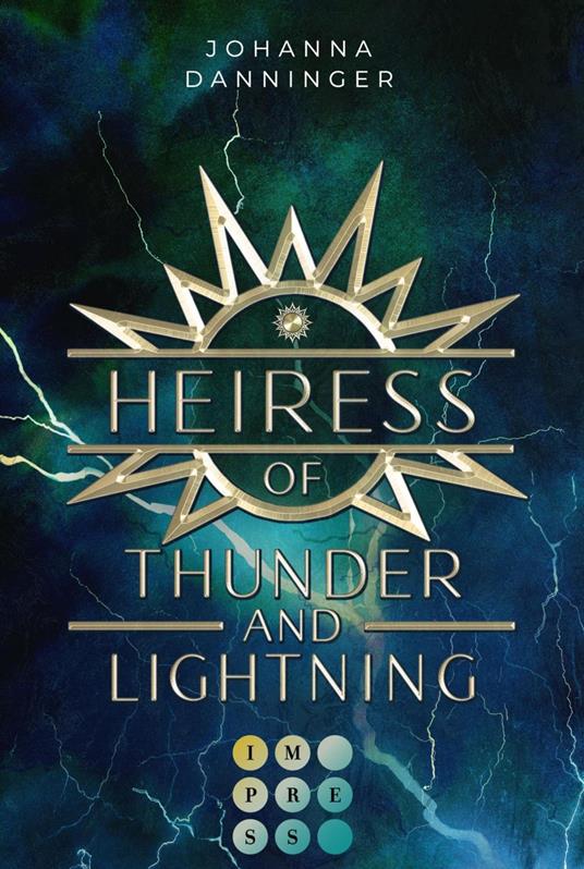 Heiress of Thunder and Lightning (Celestial Legacy 1) - Johanna Danninger - ebook