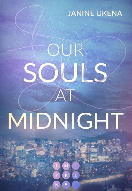 Our Souls at Midnight (Seoul Dreams 1) - Janine Ukena - ebook