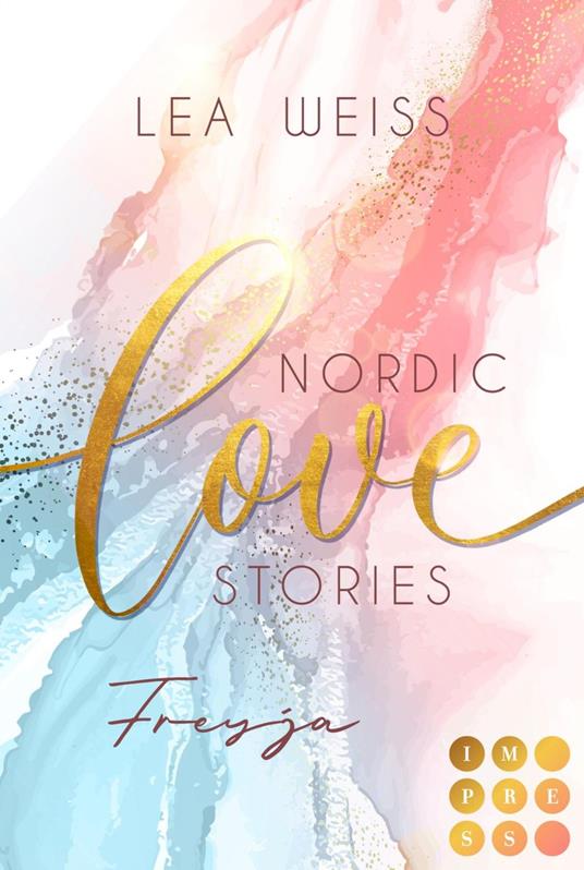 Nordic Love Stories 2: Freyja - Lea Weiss - ebook