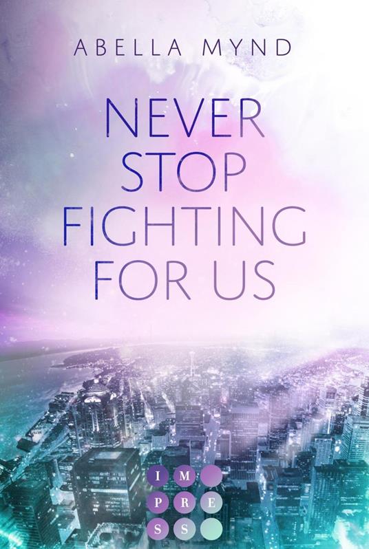 Never Stop Fighting For Us - Abella Mynd - ebook