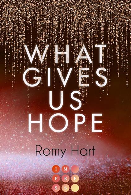 What Gives Us Hope (Glitter Love 3) - Romy Hart - ebook
