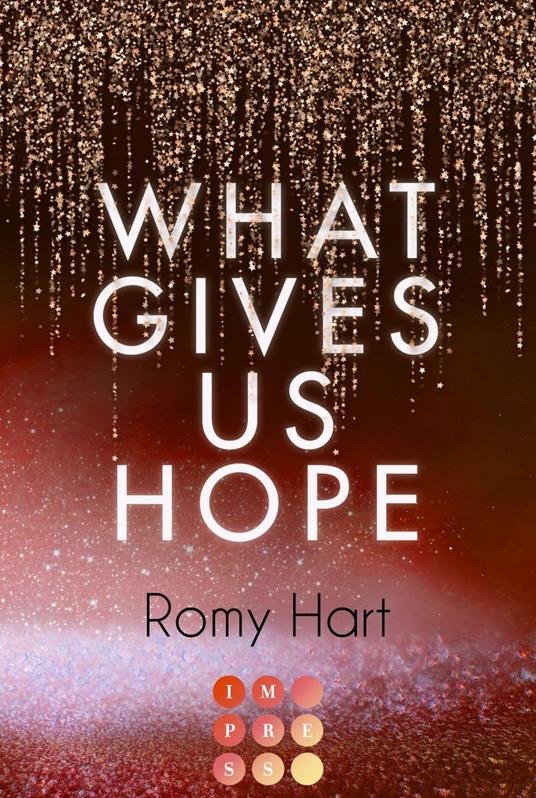 What Gives Us Hope (Glitter Love 3) - Romy Hart - ebook
