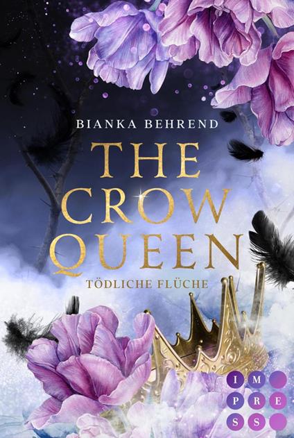 The Crow Queen 2: Tödliche Flüche - Bianka Behrend - ebook