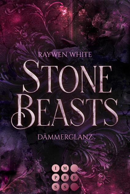 Stone Beasts 1: Dämmerglanz - Raywen White - ebook