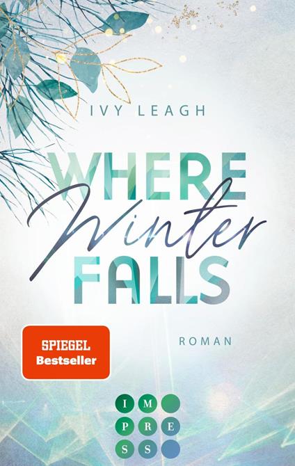 Where Winter Falls (Festival-Serie 2) - Ivy Leagh - ebook