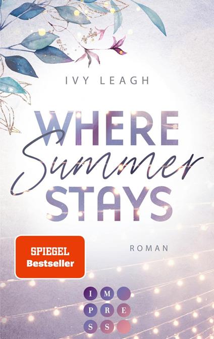Where Summer Stays (Festival-Serie 1) - Ivy Leagh - ebook