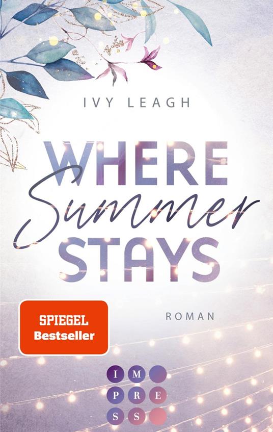 Where Summer Stays (Festival-Serie 1) - Ivy Leagh - ebook