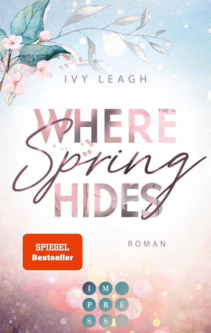Where Spring Hides (Festival-Serie 3) - Ivy Leagh - ebook