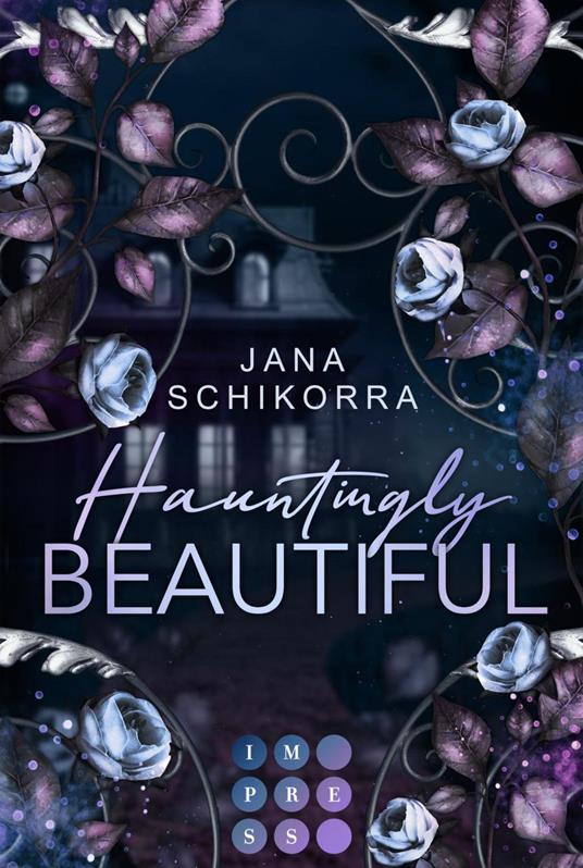 Hauntingly Beautiful - Jana Schikorra - ebook