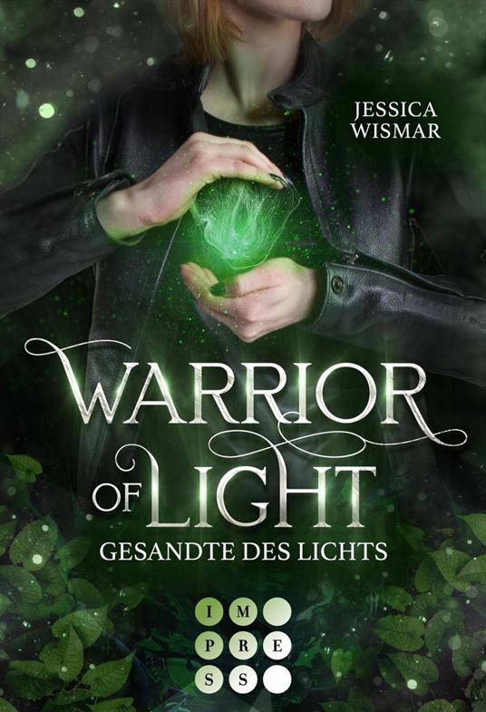 Warrior of Light 1: Gesandte des Lichts - Jessica Wismar - ebook