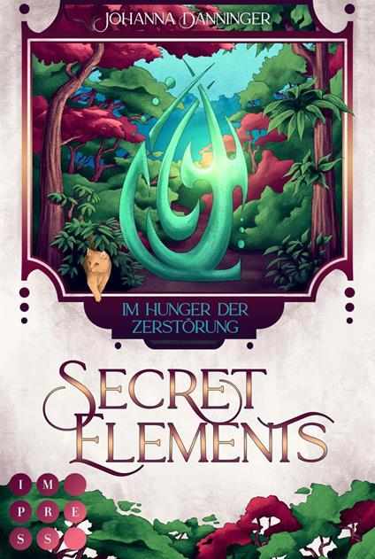 Secret Elements 6: Im Hunger der Zerstörung - Johanna Danninger - ebook