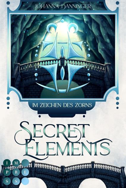 Secret Elements 8: Im Zeichen des Zorns - Johanna Danninger - ebook