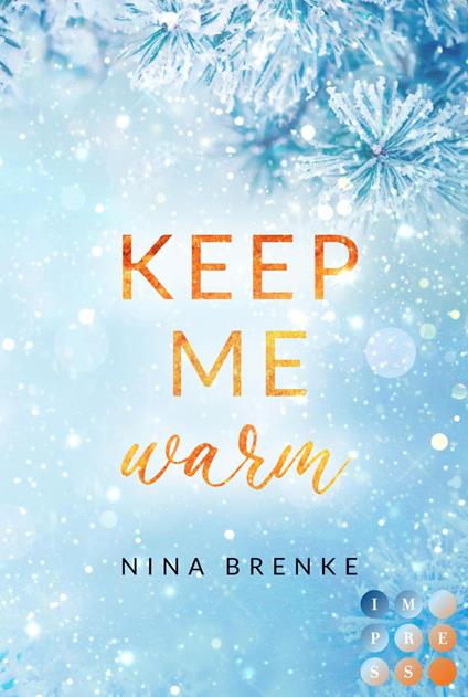 Keep Me Warm. Irish Hearts - Nina Brenke - ebook