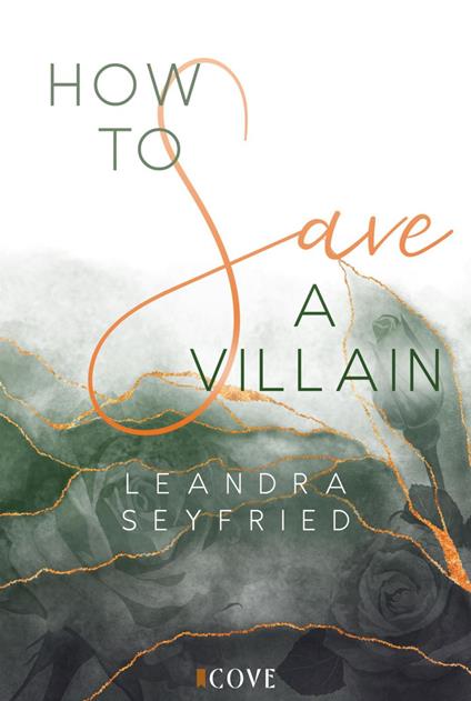 How to Save a Villain (Chicago Love 3) - Leandra Seyfried - ebook