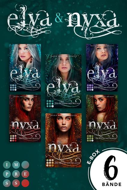 »Elya« & »Nyxa«: 6 Bände in einem Mega-Bundle! - Dana Müller-Braun - ebook