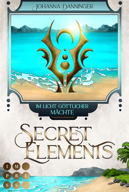 Secret Elements 9: Im Licht göttlicher Mächte - Johanna Danninger - ebook