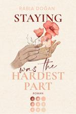 Staying Was The Hardest Part (Hardest Part 1)