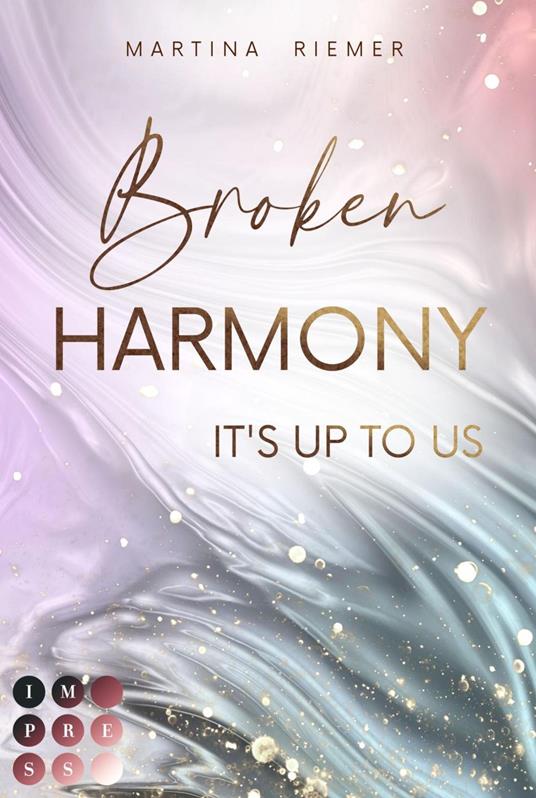 Broken Harmony (It's Up to Us 1) - Martina Riemer - ebook