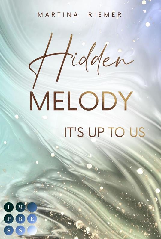 Hidden Melody (It's Up to Us 2) - Martina Riemer - ebook