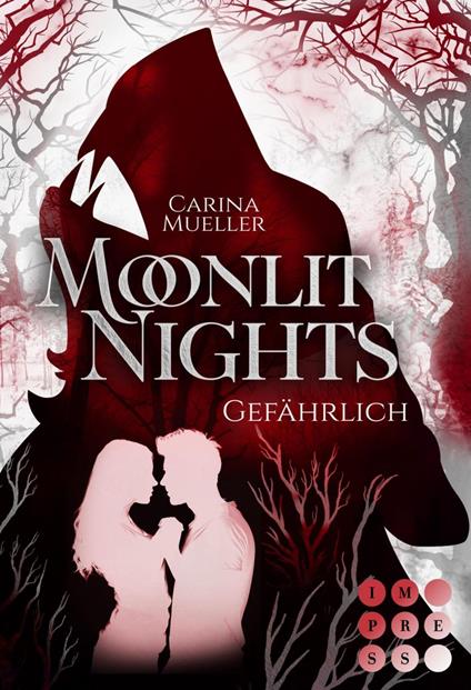 Moonlit Nights 3: Gefährlich - Carina Mueller - ebook
