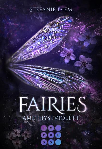 Fairies 2: Amethystviolett - Stefanie Diem - ebook