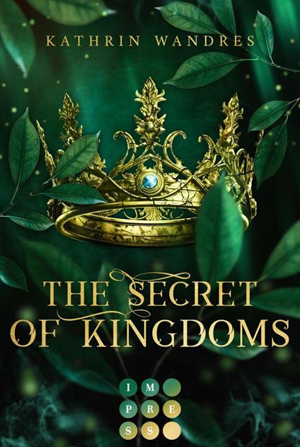 The Secret of Kingdoms (Broken Crown 1) - Kathrin Wandres - ebook