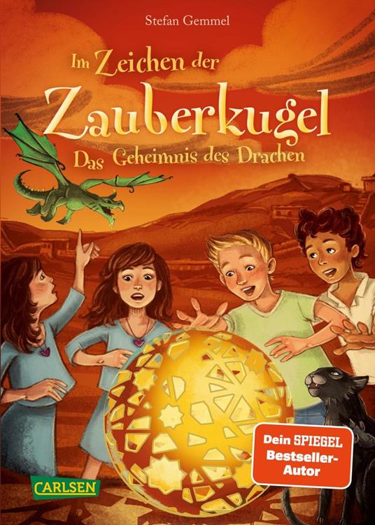 Im Zeichen der Zauberkugel 4: Das Geheimnis des Drachen - Stefan Gemmel,Katharina Madesta - ebook