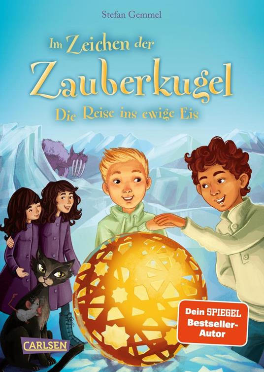Im Zeichen der Zauberkugel 5: Die Reise ins ewige Eis - Stefan Gemmel,Katharina Madesta - ebook