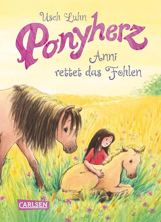 Ponyherz 5: Anni rettet das Fohlen - Usch Luhn,Franziska Harvey - ebook