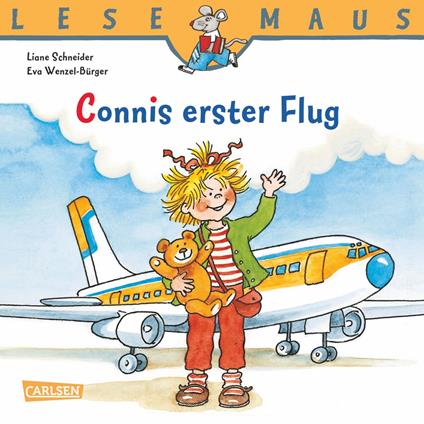 LESEMAUS: Connis erster Flug - Liane Schneider,Eva Wenzel-Bürger - ebook