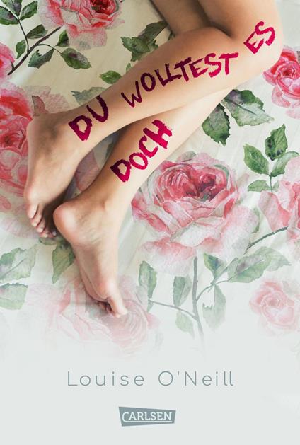 Du wolltest es doch - Louise O'Neill,Katarina Ganslandt - ebook