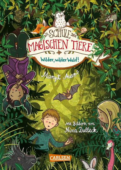 Die Schule der magischen Tiere 11: Wilder, wilder Wald! - Margit Auer,Nina Dulleck - ebook