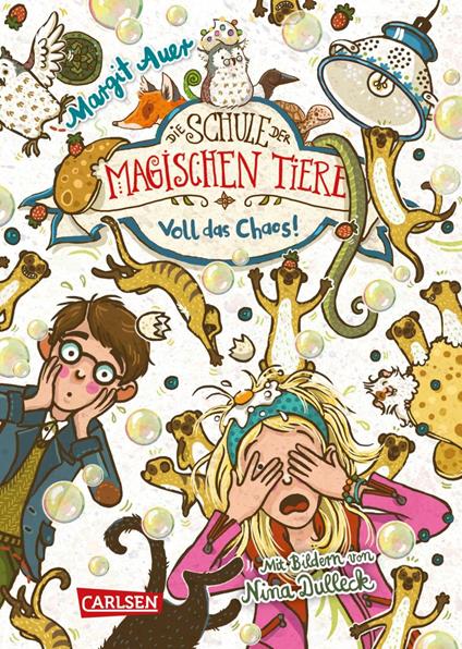 Die Schule der magischen Tiere 12: Voll das Chaos! - Margit Auer,Nina Dulleck - ebook