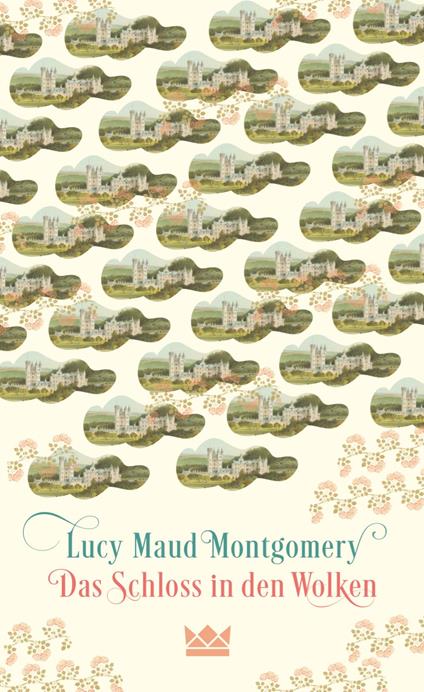 Das Schloss in den Wolken - Lucy Maud Montgomery,Nadine Püschel - ebook