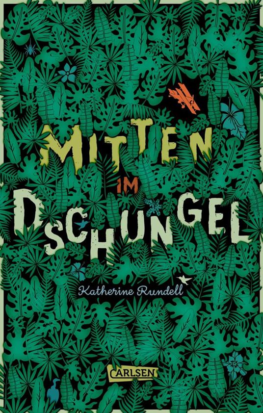 Mitten im Dschungel - Katherine Rundell,Henning Ahrens - ebook