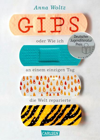 Gips oder Wie ich an einem einzigen Tag die Welt reparierte - Anna Woltz,Andrea Kluitmann - ebook