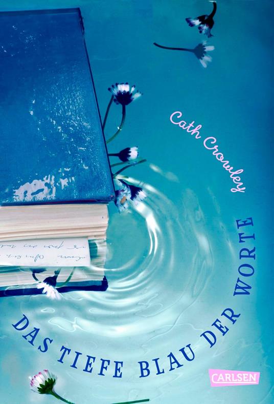 Das tiefe Blau der Worte - Cath Crowley,Claudia Feldmann - ebook