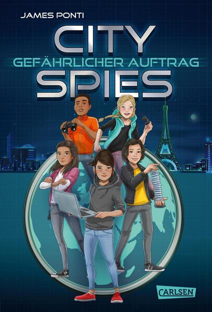 City Spies 1: Gefährlicher Auftrag - James Ponti,Wolfram Ströle - ebook