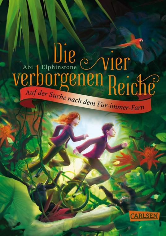 Die vier verborgenen Reiche 2: Auf der Suche nach dem Für-immer-Farn - Abi Elphinstone,Annette von der Weppen - ebook