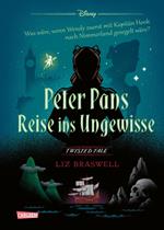 Disney. Twisted Tales: Peter Pans Reise ins Ungewisse