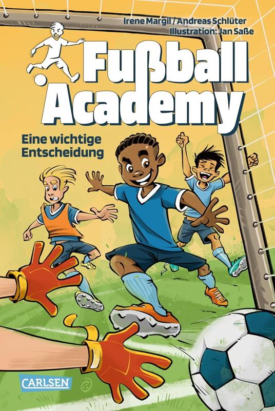 Fußball Academy 1: Eine wichtige Entscheidung - Irene Margil,Andreas Schlüter,Jan Saße - ebook