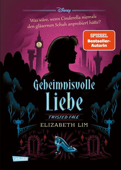 Disney. Twisted Tales: Geheimnisvolle Liebe (Cinderella) - Walt Disney,Elizabeth Lim,Petra Sparrer - ebook