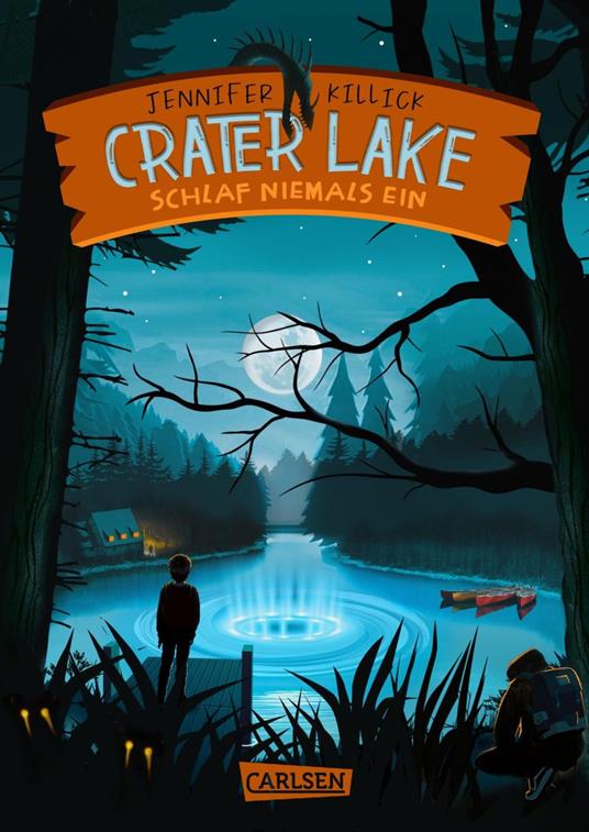 Crater Lake: Schlaf NIEMALS ein (Crater Lake 1) - Jennifer Killick,Gabriele Haefs - ebook