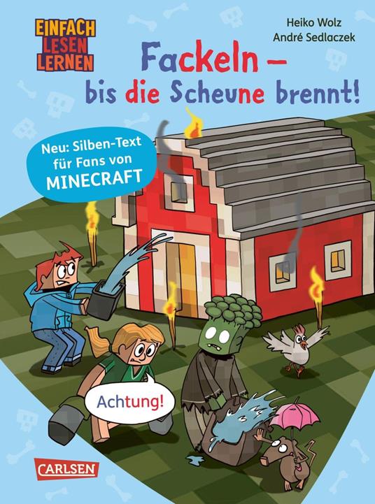 Minecraft Silben-Geschichten: Fackeln – bis die Scheune brennt! - Heiko Wolz,André Sedlaczek - ebook