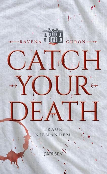 Catch Your Death - Ravena Guron,Katja Hildebrandt - ebook