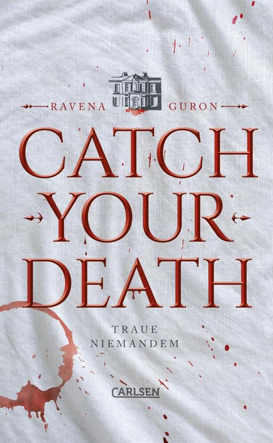 Catch Your Death - Ravena Guron,Katja Hildebrandt - ebook